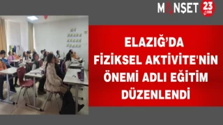 Elazığ’da Fiziksel Aktivite'nin Önemi Adlı Eğitim Düzenlendi