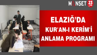 Elazığ’da Kur'an-I Kerim'i Anlama Programı
