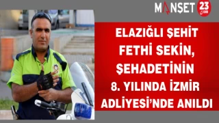 Elazığlı Şehit Fethi Sekin, Şehadetinin 8. Yılında İzmir Adliyesi’nde Anıldı