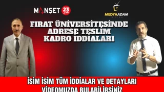 FIRAT ÜNİVERSİTESİNDE ADRESE TESLİM KADRO İDDİALARI