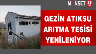 Gezin Atıksu Arıtma Tesisi Yenileniyor