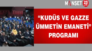 “Kudüs Ve Gazze Ümmetin Emaneti” Programı