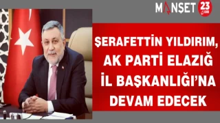 Şerafettin Yıldırım, AK Parti Elazığ İl Başkanlığı’na devam edecek