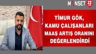 Timur Gök, Kamu Çalışanları Maaş Artış Oranını Değerlendirdi