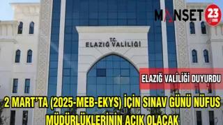 2MART'TA (2025-MEB EKYS ) İÇİN SINAV GÜNÜ NÜFUS MÜDÜRLÜKLERİ AÇIK OLACAK