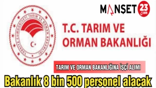 BAKANLIK 8 BİN 500 PERSONEL ALACAK