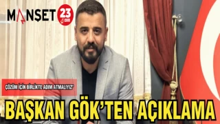BAŞKAN GÖK'TEN AÇIKLAMA
