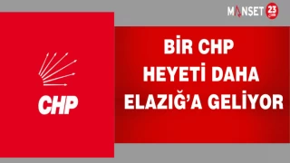 Bir CHP heyeti daha Elazığ’a geliyor