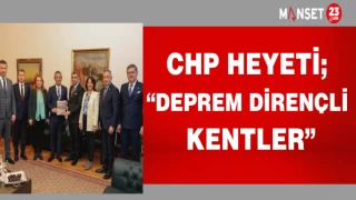 CHP HEYETİ“DEPREM VE DİRENÇLİ KENTLER"