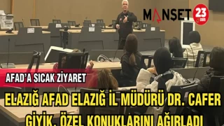ELAZIĞ AFAD İL MÜDÜRLÜĞÜ DR.CAFER GİYİK ÖZEL KONUKLARINI AĞIRLADI