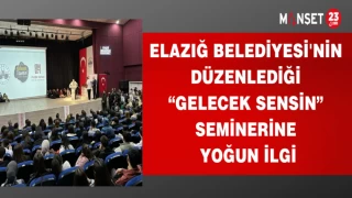 ELAZIĞ BELEDİYESİ'NİN DÜZENLEDİĞİ "GELECEK SENSİN" SEMİNERE YOĞUN İLGİ