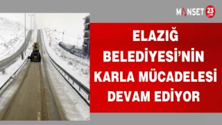 ELAZIĞ BELEDİYESİ'NİN KARLA MÜCADELESİ DEVAM EDİYOR