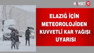 Elazığ İçin Meteorolojiden Kuvvetli Kar Yağışı Uyarısı