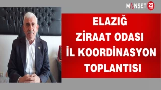 Elazığ Ziraat Odası İl Koordinasyon Toplantısı