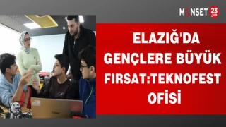 ELAZIĞ'DA GENÇLERE BÜYÜK FIRSAT :TEKNOFEST OFİSİ