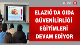 ELAZIĞ'DA GIDA GÜVENİRLİĞİ EĞİTİMİ DEVAM EDİYOR