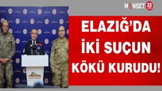 ELAZIĞ'DA İKİ SUÇ ORANININ KÖKÜ KURUDU!