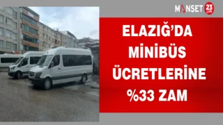 Elazığ’da minibüs ücretlerine %33 zam