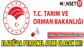 ELAZIĞ'DA PERSONEL ALIMI OLACAK MI?