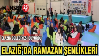 ELAZIĞ'DA RAMAZAN ŞENLİKLERİ