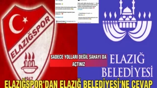 ELAZIĞSPOR'DAN ELAZIĞ BELEDİYESİ'NE CEVAP