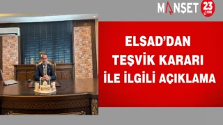 Elsad’dan Teşvik Kararı İle İlgili Açıklama