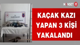 KAÇAK KAZI YAPAN 3 KİŞİ YAKALANDI