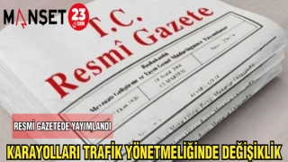 KARAYOLLARI TRAFİK YÖNETMELİĞİNDE DEĞİŞİKLİK