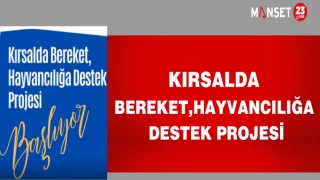 KIRSALDA BEREKET, HAYVANCILIĞA DESTEK PROJESİ