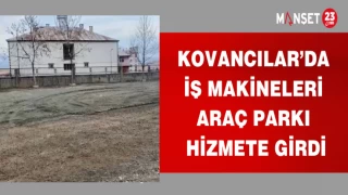 KOVANCILARDA İŞ MAKİNELERİ ARAÇ PARKI HİZMETE GİRDİ