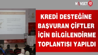 KREDİ DESTEĞİNE BAŞVURAN ÇİFTÇİLER İÇİN BİLGİLENDİRME TOPLANTISI YAPILDI