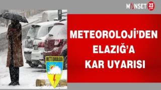 METEOROLOJİ'DEN ELAZIĞ'A KAR UYARI