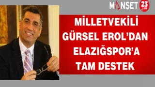 MİLLETVEKİLİ GÜRSEL EROL'DAN ELAZIĞSPOR'A TAM DESTEK