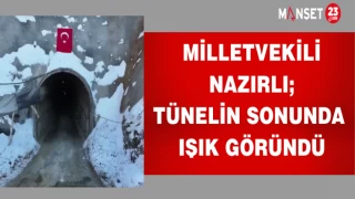 Milletvekili Nazırlı; Tünelin sonunda ışık göründü