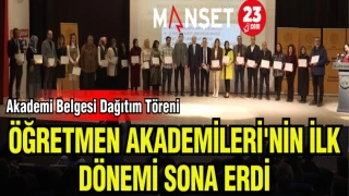 ÖĞRETMEN AKADEMİLERİ'NİN İLK DÖNEMİ SONA ERDİ