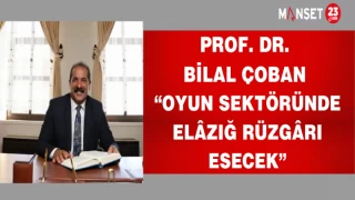 Prof. Dr. Bilal Çoban “Oyun Sektöründe Elâzığ Rüzgârı Esecek”