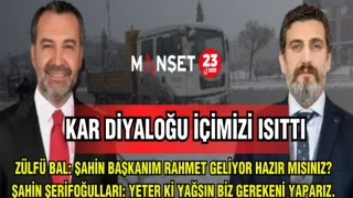 ŞAHİN ŞERİFOĞULLARI; YETER Kİ KAR YAĞSIN BİZ GEREKENİ YAPARIZ