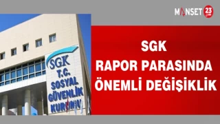 SGK RAPOR PARASINDA ÖNEMLİ DEĞİŞİKLİK