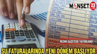 SU FATURALARINDA YENİ DÖNEM BAŞLIYOR