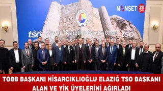 TOBB BAŞKANI HİSARCIKLIOĞLU ELAZIĞ TSO BAŞKANI ALAN VE YİK ÜYELERİNİ AĞIRLADI