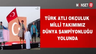 TÜRK ATLI OKÇULUK MİLLİ TAKIMIMIZ DÜNYA ŞAMPİYONLUĞU YOLUNDA