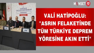 Vali Hatipoğlu: "Asrın Felaketinde Tüm Türkiye Deprem Yöresine Akın Etti"