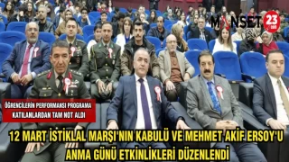 12 MART İSTİKLAL MARŞI'NIN KABULÜ VE MEHMET AKİF ERSOY'U ANMA ETKİNLİKLERİ DÜZENLENDİ