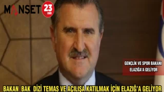 BAKAN BAK BİR DİZİ TEMAS VE AÇILIŞA KATILMAK İÇİN ELAZIĞ'A GELİYOR