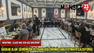 BAŞKAN ALAN: “ŞEHRİMİZDE İSTİŞARE KÜLTÜRÜNÜ CANLI TUTMAYA ÇALIŞIYORUZ”