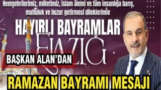 BAŞKAN ALAN'DAN RAMAZAN BAYRAMI MESAJI