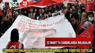 CUMHURİYET HALK PARTİLİLER EKREM İMAMOĞLU İÇİN YÜRÜYÜŞ YAPTI