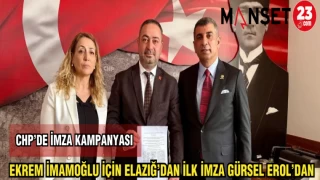 EKREM İMAMOĞLU İÇİN ELAZIĞ'DAN İLK İMZA GÜRSEL EROL'DAN