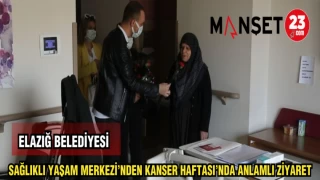 ELAZIĞ BELEDİYESİ SAĞLIKLI YAŞAM MERKEZİ'NDEN KANSER HAFTASI'NDA ANLAMLI ZİYARET