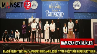 ELAZIĞ BELEDİYESİ SANAT AKADEMİSİNİN SAHNELEDİĞİ TİYATRO GÖSTERİSİ GERÇEKLEŞTİRİLDİ